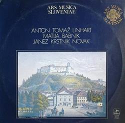 lataa albumi Anton Tomaž Linhart, Matija Babnik, Janez Krstnik Novak - Ars Musica Sloveniae