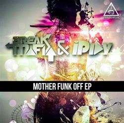 Download Break Mafia & iPlay - Mother Funk Off EP