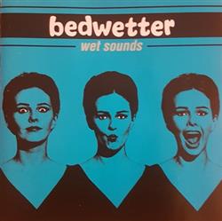 Download Bedwetter - Wet Sounds