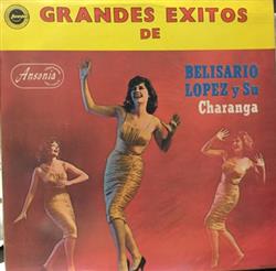 lyssna på nätet Belisario López Y Su Charanga - Grandes Exitos de Belisario Lopez