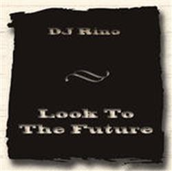 Download Dj Rino - Look To The Future