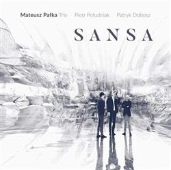 Download Mateusz Pałka Trio - Sansa