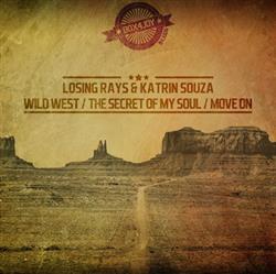 baixar álbum Losing Rays & Katrin Souza - Wild West The Secret Of My Soul Move On
