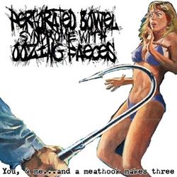last ned album Perforated Bowel Syndrome With Oozing Faeces - You Me And A Meathook Makes Three