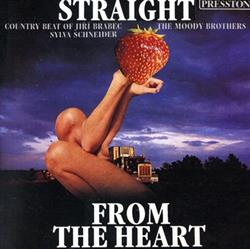 ouvir online Country Beat Jiřího Brabce, The Moody Brothers, Sylvia Schneider - Straight From The Heart