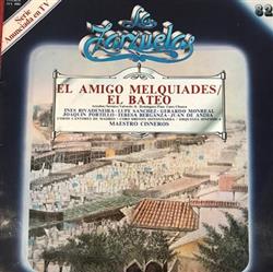 escuchar en línea Coros Cantores De Madrid, Coro Donostiarra, Orquesta Sinfónica, Maestro Cisneros - El Amigo Melquiades El Bateo