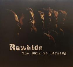 Download Rawhide - The Dark Is Barking