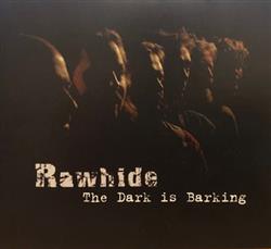escuchar en línea Rawhide - The Dark Is Barking