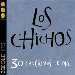 télécharger l'album Los Chichos - 30 Canciones De Oro