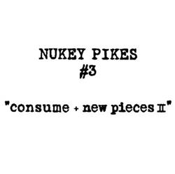 descargar álbum Nukey Pikes - Consume New Pieces II