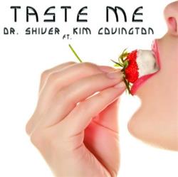 Download Dr Shiver Ft Kim Covington - Taste Me Part II