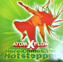 lataa albumi Atomxflow - Here Comes The Hotstepper