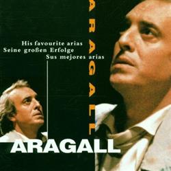 Aragall, Lamberto Gardelli, Münchner Rundfunkorchester - His Favourite Arias