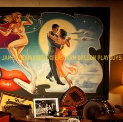 descargar álbum James Dean Kindle And The Eastern Oregon Playboys - James Dean Kindle And The Eastern Oregon Playboys