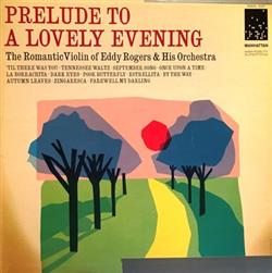descargar álbum Eddy Rogers - Prelude To A Lovely Evening