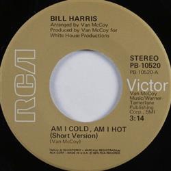 descargar álbum Bill Harris - Am I Cold Am I Hot