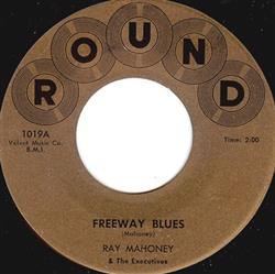 Download Ray Mahoney & The Executives - Freeway Blues Bie Mier Bist Du Schoen