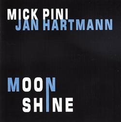 ladda ner album Mick Pini & Jan Hartmann - Moonshine