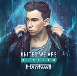 lytte på nettet Hardwell - United We Are Remixed