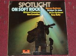 écouter en ligne Various - Spotlight On Soft Rock