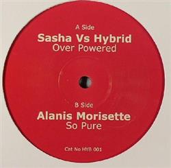 last ned album Unknown Artist Alanis Morissette - Over Powered So Pure Hybrid Remix