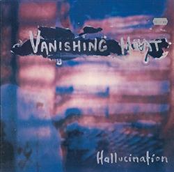 ladda ner album Vanishing Heat - Hallucination