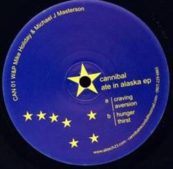 télécharger l'album Cannibal - Ate In Alaska EP
