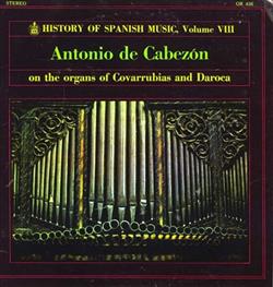 lyssna på nätet Antonio de Cabezón, P Paulino Ortiz - Antonio de Cabezón on the organs of Covarrubias and Daroca