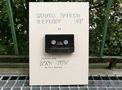 Album herunterladen Yan Jun - Audio Field Report 41 Interview With Yan Jun