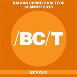 écouter en ligne Various - Balkan Connection Tech Summer 2018