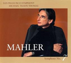 Download Mahler San Francisco Symphony, Michael Tilson Thomas - Symphony No 7