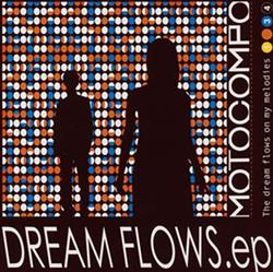 Download Motocompo - Dream Flows Ep