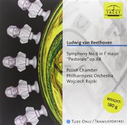 Ludwig van Beethoven, Polish Chamber Philharmonic Orchestra, Wojciech Rajski - Symphony No 6 in F major Pastorale op68