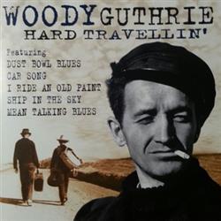 descargar álbum Woody Guthrie - Hard Travellin