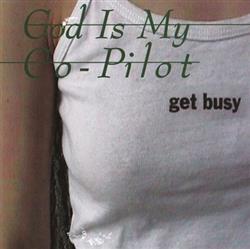 God Is My CoPilot - Get Busy