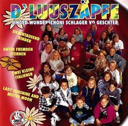 écouter en ligne D'Luuszäpfe - DLuuszäpfe Singed Wunderschöni Schlager Vo Geschter
