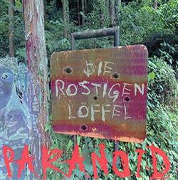 Download Die Rostigen Löffel - Paranoid