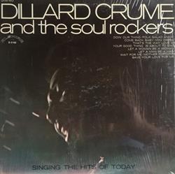 Download Dillard Crume And The Soul Rockers - Singing The Hits Of Today