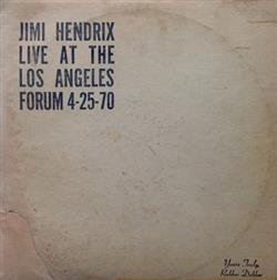 lytte på nettet Jimi Hendrix - Live At The The Los Angeles Forum 4 25 70