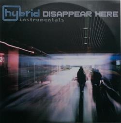 lataa albumi Hybrid - Disappear Here Instrumentals