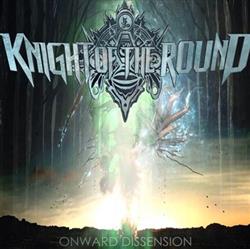 ouvir online Knight Of The Round - Onward Dissension