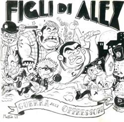 Download Figli Di Alex - Guerra Agli Oppressori E Pace Tra Gli Oppressi