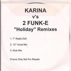 escuchar en línea Karina Vs 2 FunkE - Holiday Remixes