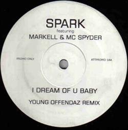 Album herunterladen Spark Featuring Markell & MC Spyder - I Dream Of U Baby