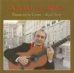 escuchar en línea Nacho De La Rosa - Fiesta En La Corte Royal Party