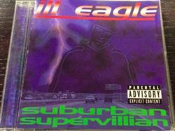 last ned album Ill Eagle - Suburban Supervillian