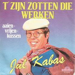 lataa albumi Jul Kabas - T Zijn Zotten Die Werken