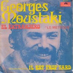 télécharger l'album Georges Moustaki - El Extranjero Il Est Trop Tard