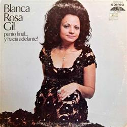 télécharger l'album Blanca Rosa Gil - Punto AparteY Hacia Adelante