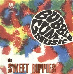 escuchar en línea The Sweet Bippies - Bubblegum MusicLove Anyway You Want